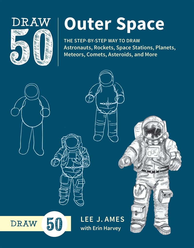 Draw 50 deep space - the step-by-step way to draw astronauts, rockets, spac