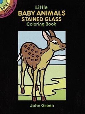 Little baby animals stained glass colouring book - dover little activity bo