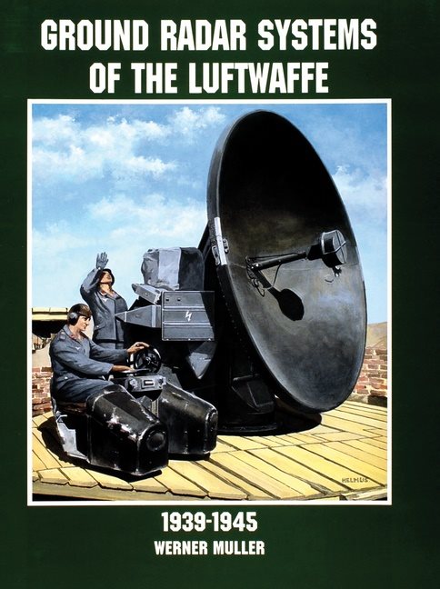 Ground radar systems of the luftwaffe 1939-1945