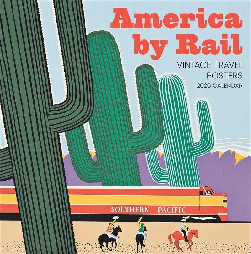 America by Rail: Vintage Travel Posters : 2026 Wall Calendar
