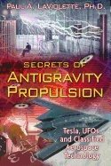 Secrets of antigravity propulsion - tesla, ufos, and classified aerospace t