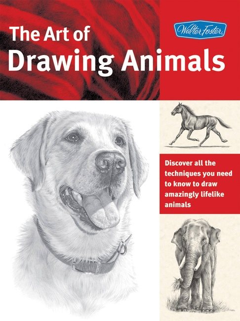 Art of drawing animals (collectors series) - discover all the techniques yo