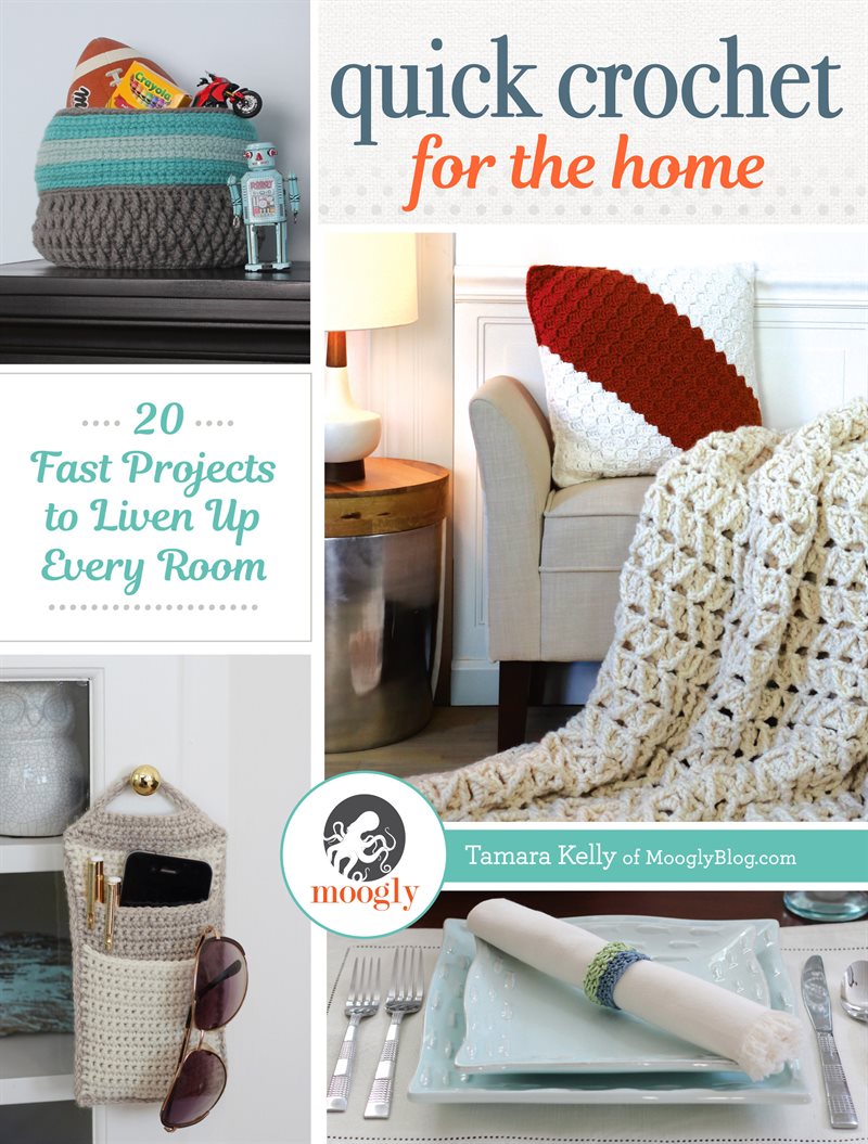 Quick crochet for the home - 20 fast projects to liven up every room