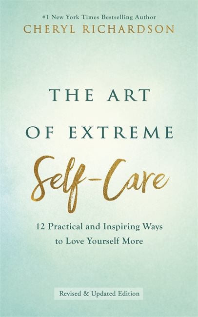 The Art of Extreme Self-Care