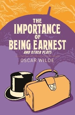 Importance of Being Earnest and Other Plays