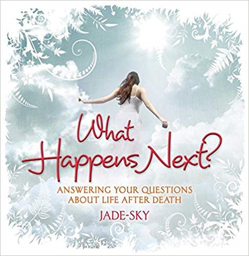 What happens next? - answering your questions about life after death