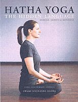 Hatha yoga - symbols secrets and metaphors
