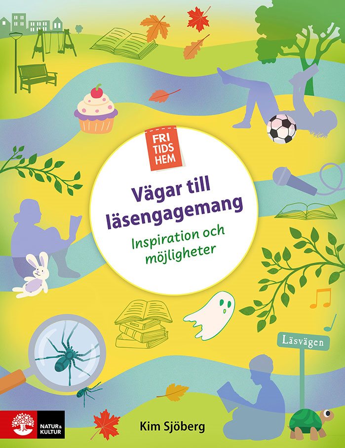 Fritidshem - Vägar till läsengagemang : Inspiration och möjligheter