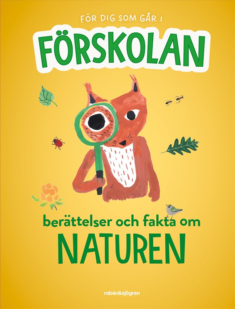 För dig som går i förskolan - Berättelser och fakta om naturen