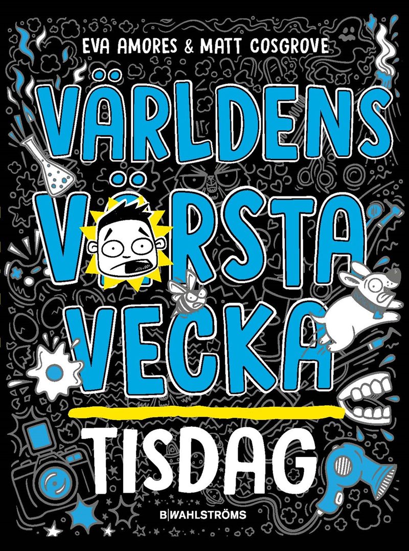 Världens värsta vecka - Tisdag