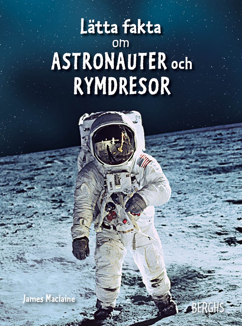 Lätta fakta om astronauter och rymdresor
