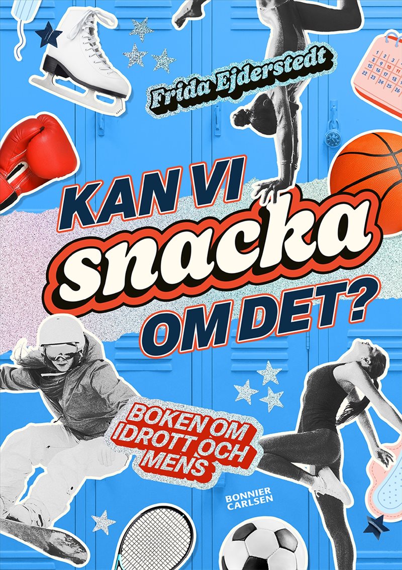 Kan vi snacka om det? : boken om idrott och mens