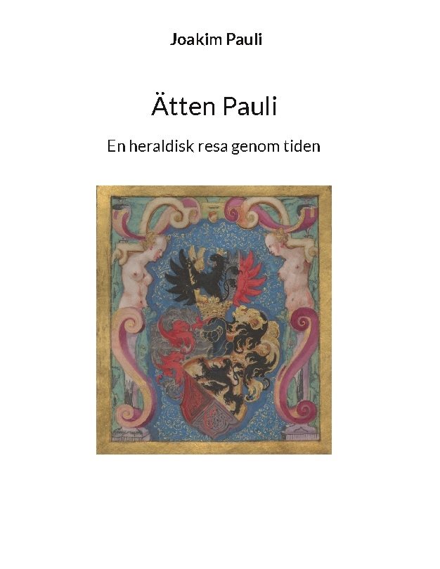 Ätten Pauli : en heraldisk resa genom tiden fortsättning