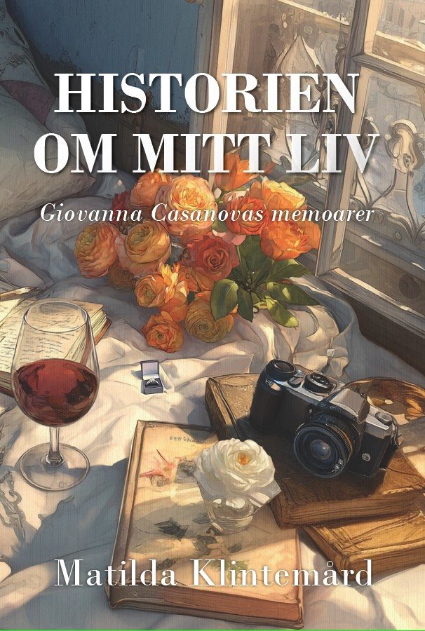 Historien om mitt liv - Giovanna Casanovas memoarer