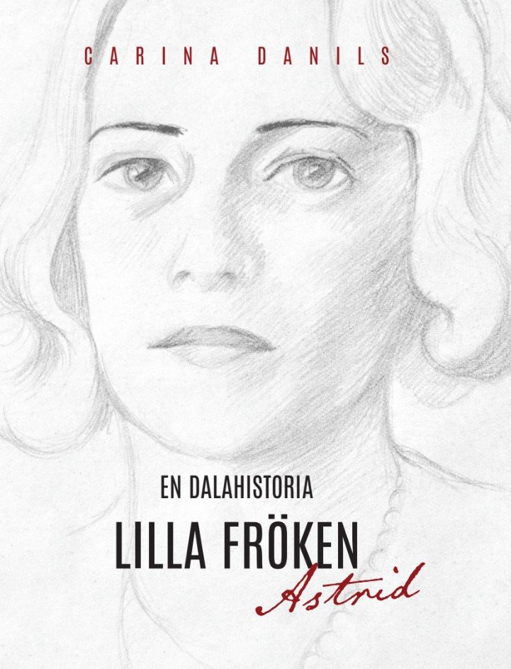 En dalahistoria : lilla Fröken Astrid