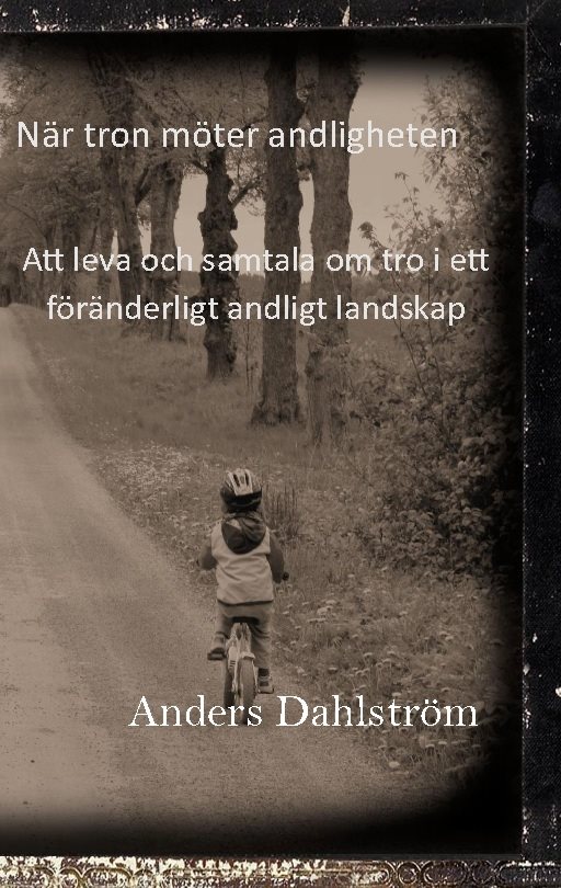 När tro möter andlighet : att leva och samtala om tro i ett föränderligt andligt landskap