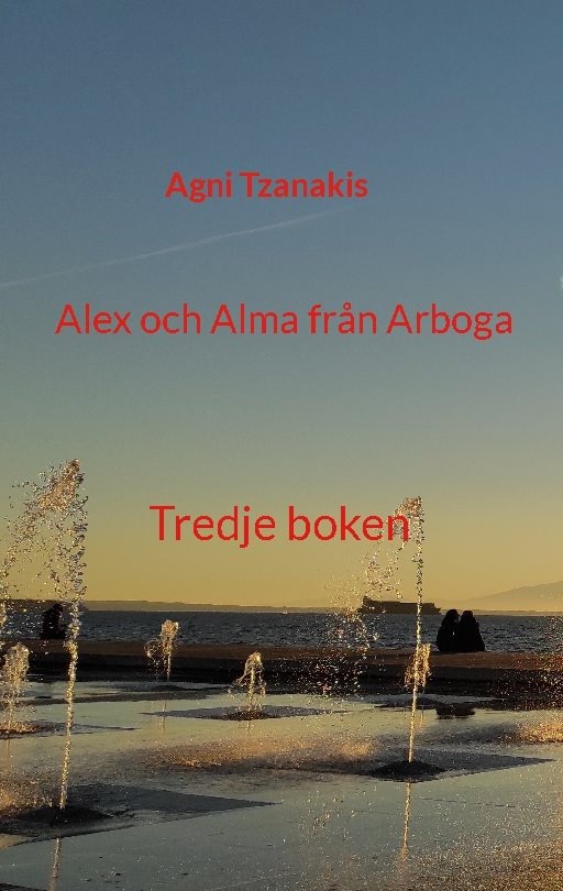 Alex och Alma från Arboga : tredje boken