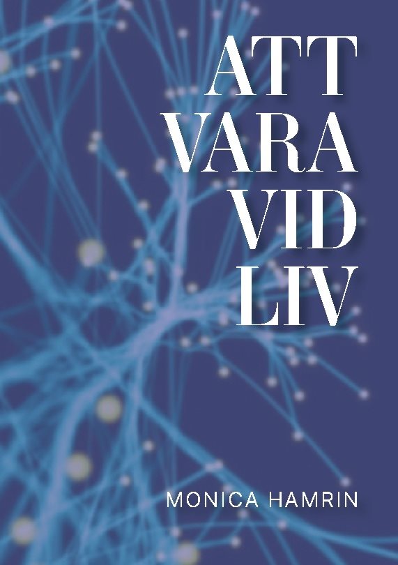 Att vara vid liv : En resa i det vi vet - och det vi fortfarande inte vet