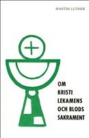 Om Kristi lekamens och blods sakrament