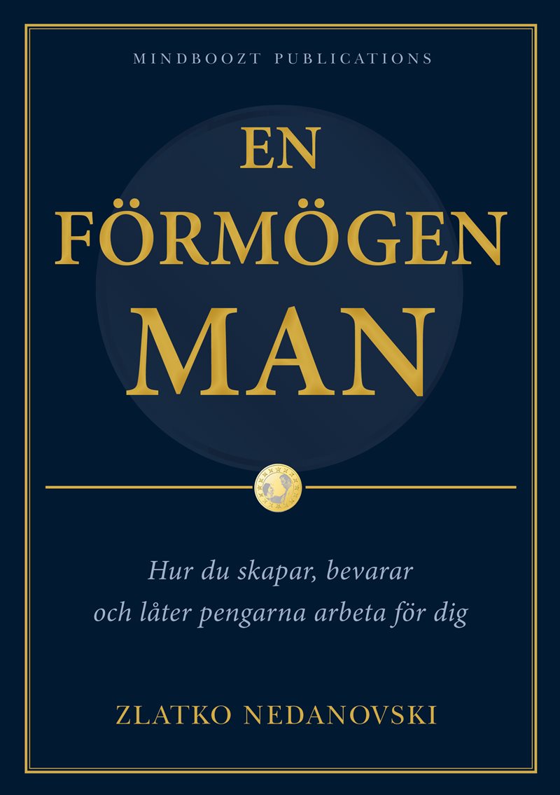En förmögen man; Hur du skapar, bevarar och låter pengarna arbeta för dig