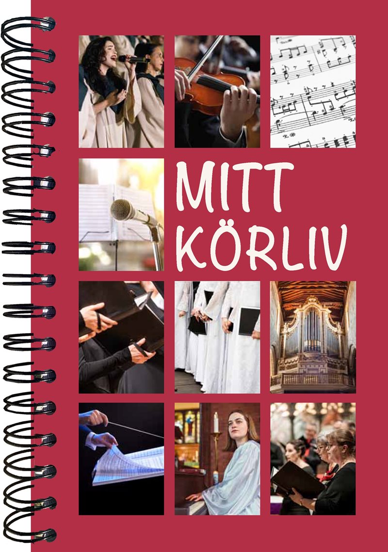 Mitt körliv - Boken för dig som lever för musiken i kören