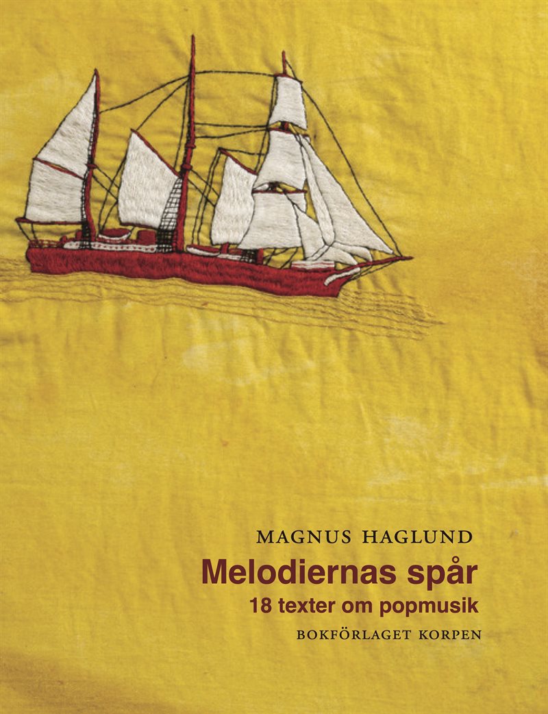 Melodiernas spår. 18 texter om popmusik