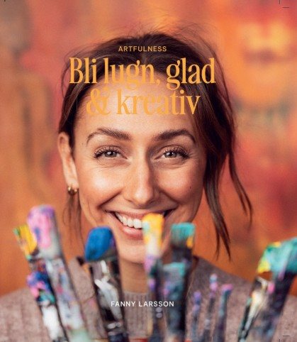 Bli lugn, glad & kreativ