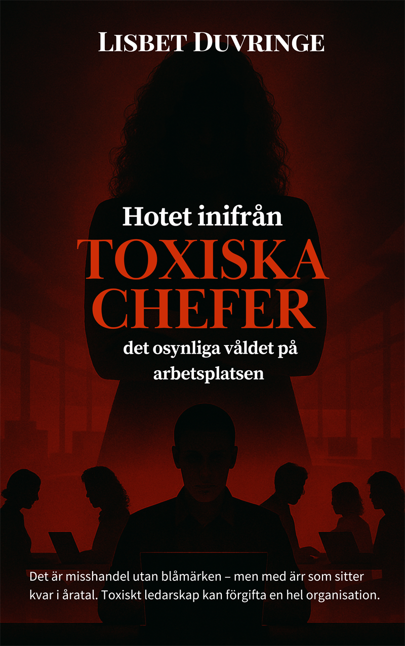 Hotet inifrån, Toxiska chefer - Det osynliga våldet på arbetsplatsen