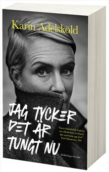 Jag tycker det är tungt nu