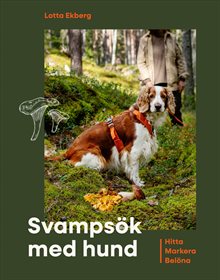 Svampsök med hund : hitta, markera, belöna