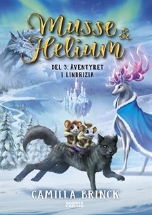 Musse & Helium. Äventyret i Lindrizia